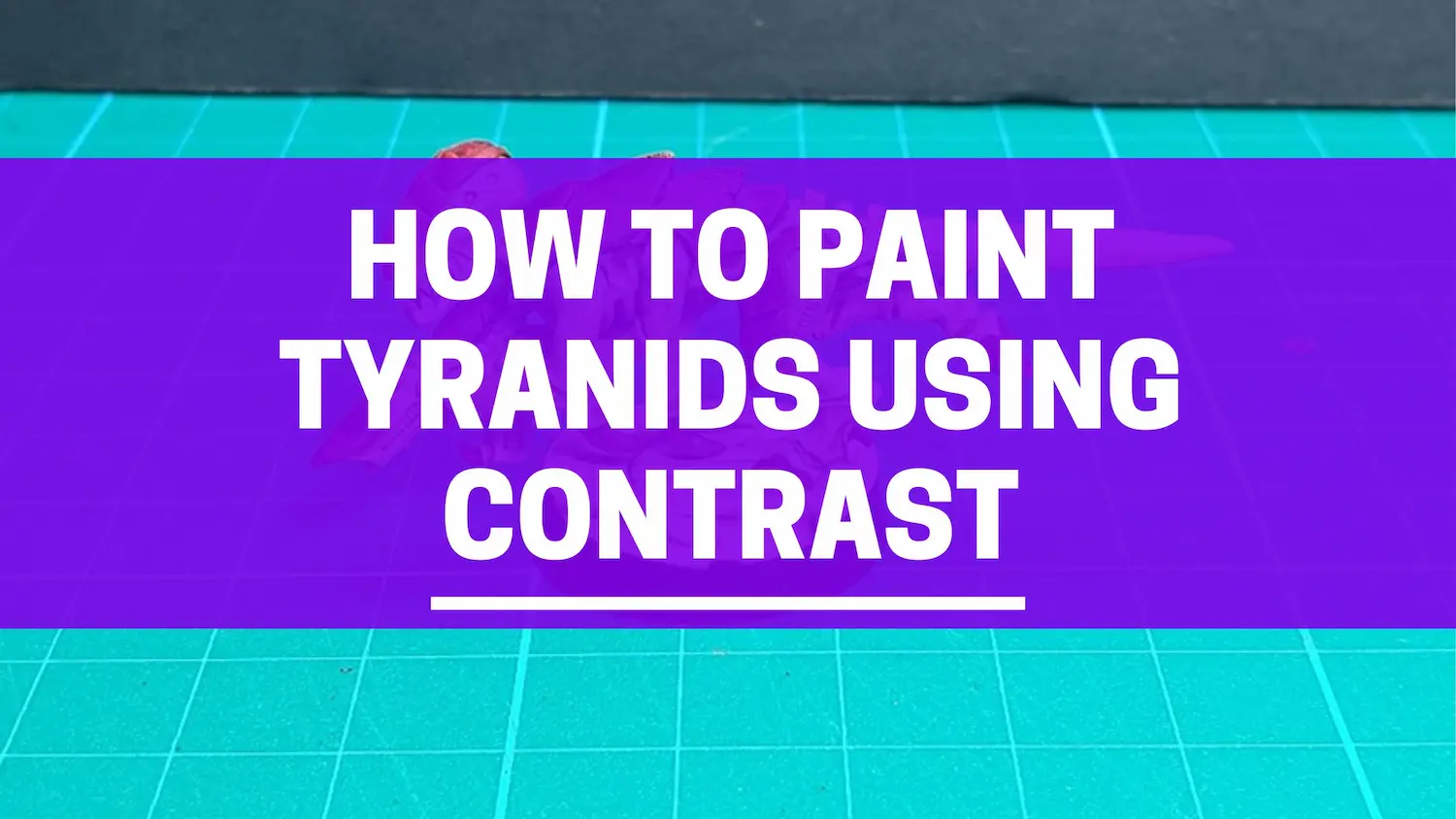 how to paint Tyranids using contrast