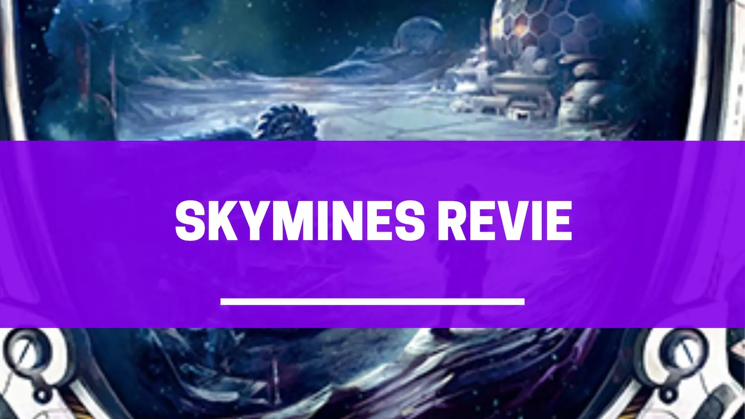 SKYMINES REVIEW