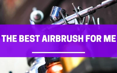 HOW TO CHOOSE AN AIRBRUSH APPROPIATE FOR ME?