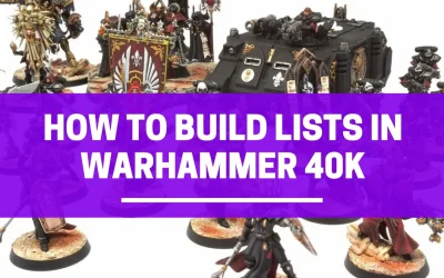 How to Build Lists in Warhammer 40K 9th Edition
