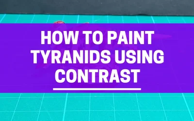 How to Paint Tyranids Quickly Using Only Contrast Paints