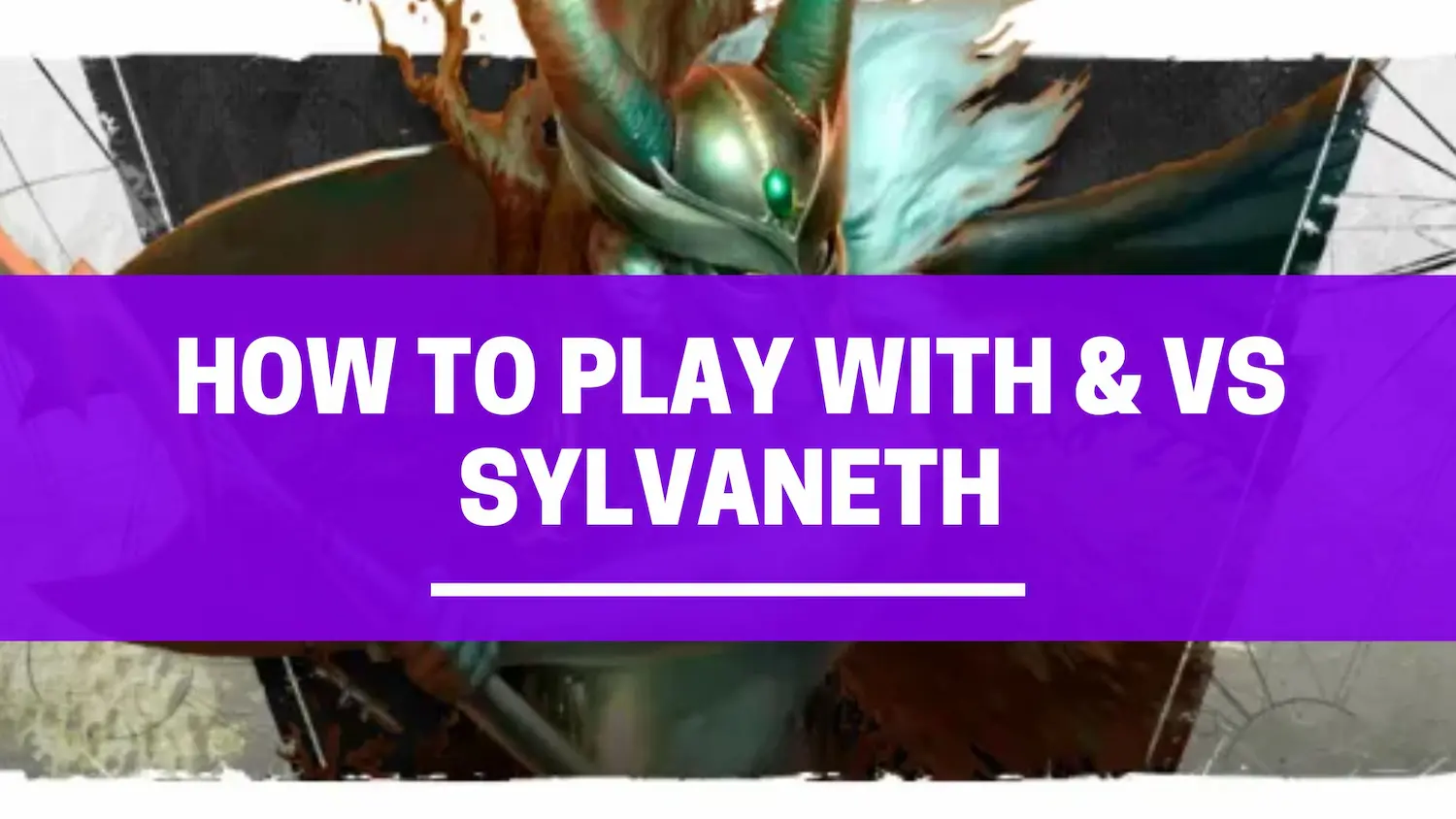 play with and vs sylvaneth