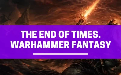 The End of Times Warhammer Fantasy
