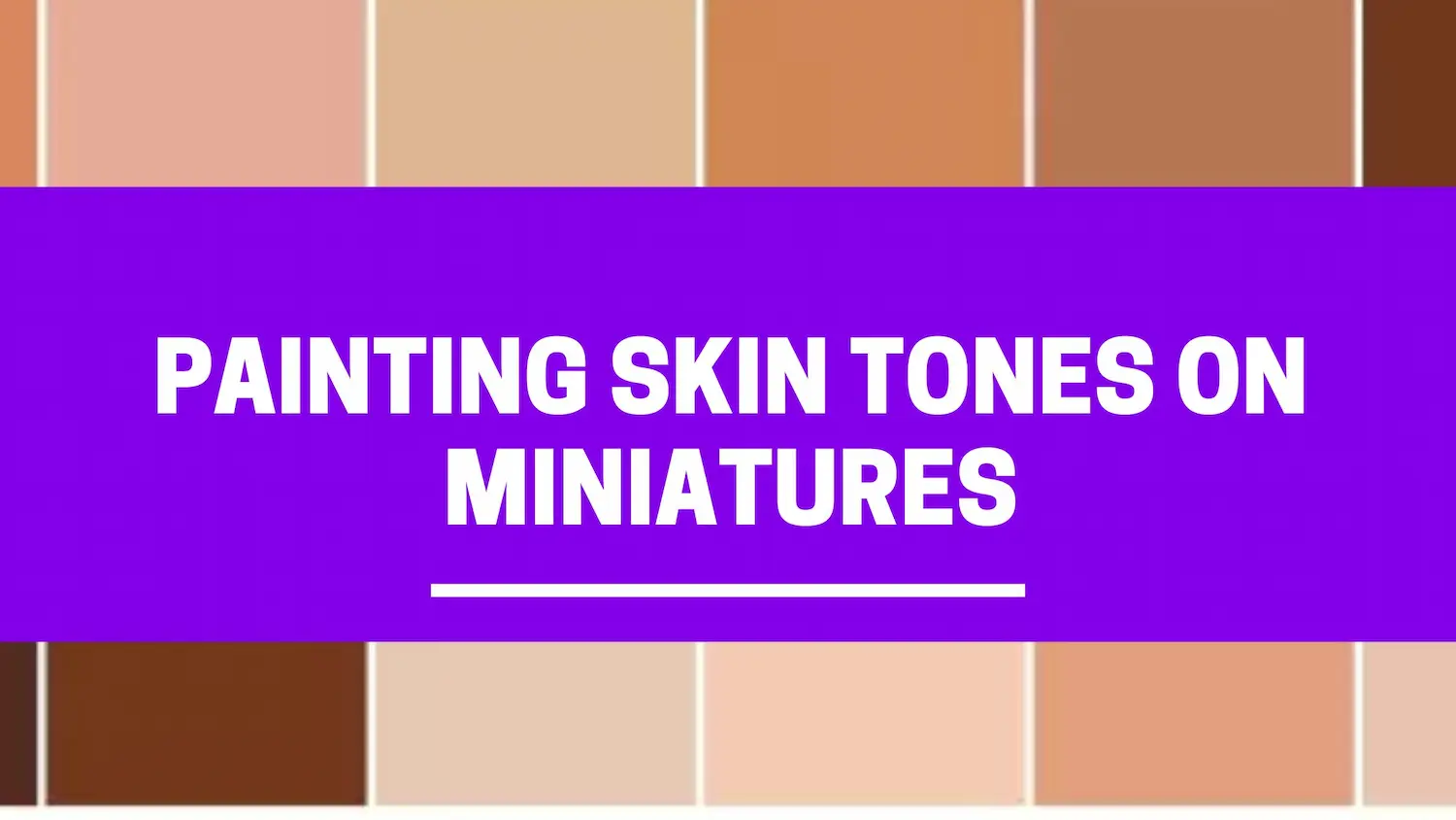 painting skin tones miniatures